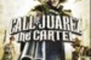 Call of Juarez: The Cartel