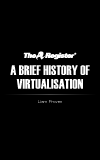 A Short History of Virtualisation