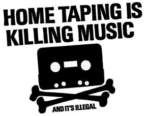 Home Taping Is Killing Music - BPI