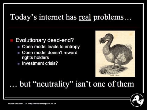 Andrew on Net Neutrality: Slide21: the net has real issues