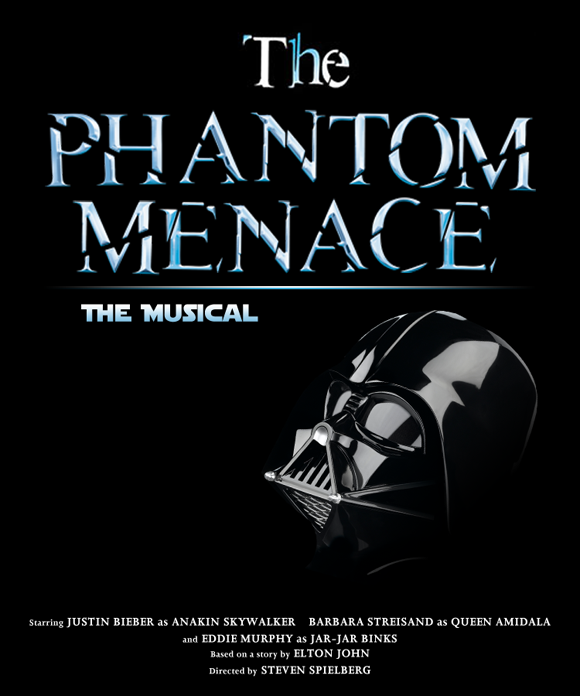 Our movie poster for The Phantom Menace: The Musical