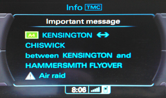 Satnav display warning of air raid on the A4 in West London this morning