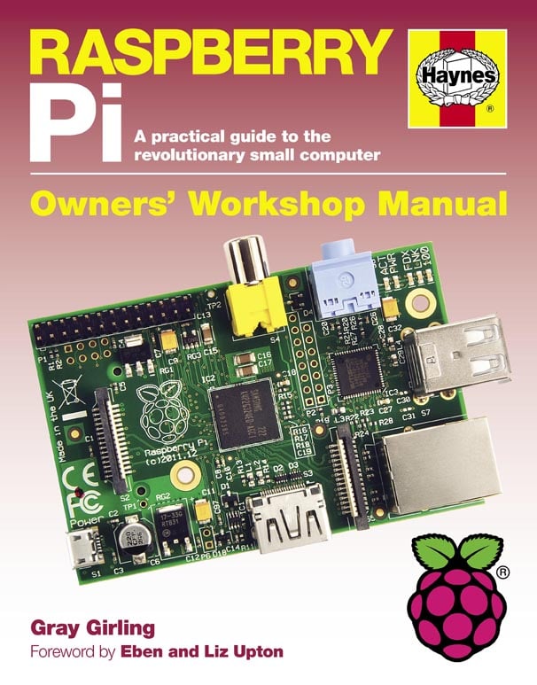 Raspberry Pi Owners&#39; Workshop Manual