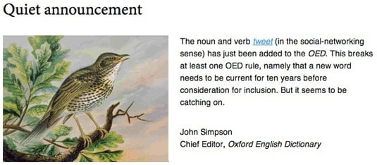 Announcement by OED chief editor John Simpson that 'tweet' has been accepted into the world's most influential English dictionary