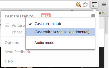 The experimental Google Casting the desktop is tucked away in a drop down menu