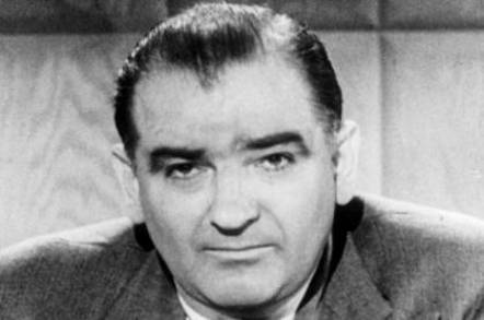 Senator Joe McCarthy, of "Reds under the bed" infamy