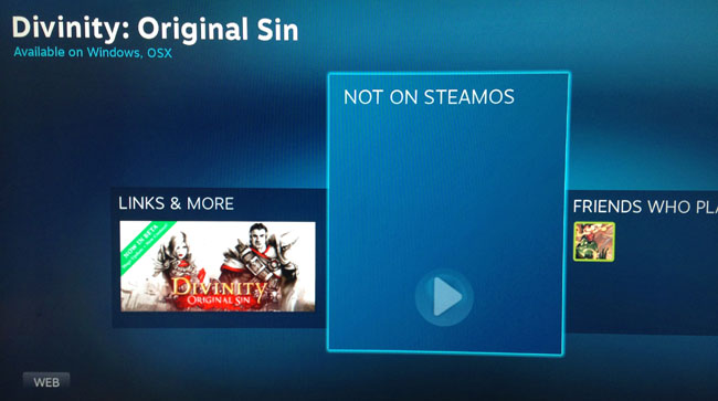 Not all titles are cross platform for SteamOS