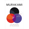 Colorless Tsukuru Tazaki and His Years of Pilgrimage