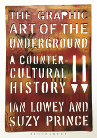 Ian Lowey and Suzy Prince The Graphic Art of the Underground book cover