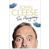 John Cleese, So, Anyway... book cover