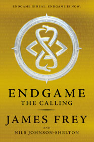 James Frey and Nils Johnson-Shelton, Endgame: The Calling book cover