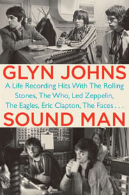 Sound Man: A Life Recording Hits with The Rolling Stones, The Who, Led Zeppelin, The Eagles, Eric Clapton, The Faces... book cover