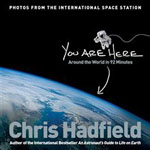 You Are Here by Chris Hadfield