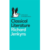 Richard Jenkyns, Classical Literature, A Pelican Introduction book cover