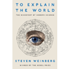 Steven Weinberg, To Explain The World book cover