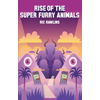 Ric Rawlins, Rise of the Super Furry Animals book cover