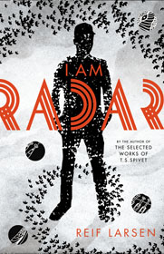 Reif Larsen, I Am Radar