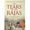 Ferdinand Mount, The Tears of the Rajas book cover