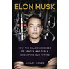 Ashlee Vance, Elon Musk: How the Billionaire CEO of SpaceX and Tesla is shaping our Future book cover