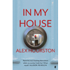 Alex Hourston, In My House book cover