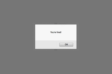 You're fired dialog box