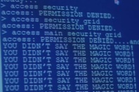 You didn't say the magic word