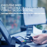 Executive_Brief-The_Challenge_of_Multi-Vector_Cyberattacks_for_Retail