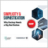 simplicity-and-sophistication-why-backup-needs-a-big-red-button-commvault-software