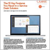 10-key-features-your-need-in-a-service-desk-solution-white-paper-26444 10-key-features-your-need-in-a-service-desk-solution-white-paper-26444
