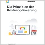 DE_understanding_the_principles_of_cost_optimization_2020_whitepaper_google_cloud_de DE_understanding_the_principles_of_cost_optimization_2020_whitepaper_google_cloud_de