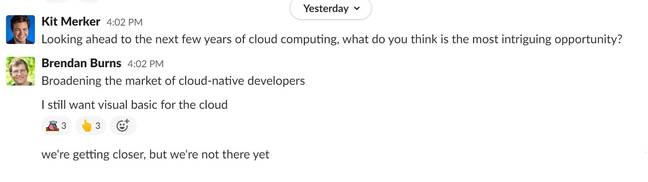 Microsoft’s Brendan Burns, responsible for Azure Kubernetes Service, wants to see 'visual basic for the cloud'. Microsoft’s Brendan Burns, responsible for Azure Kubernetes Service, wants to see 'visual basic for the cloud'.