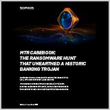 sophos-mtr-casebook-ransomware-hunt-basophos-mtr-casebook-ransomware-hunt-banking-trojannking-trojan