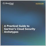 A_Practical_Guide_to_Gartners_Cloud_Security_Archetypes