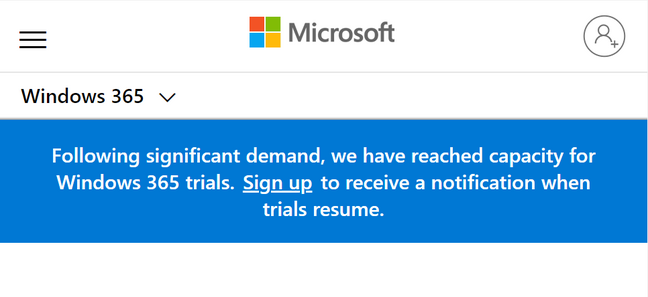 Microsoft heeft gebruikers laten weten dat hun Windows 365-edities hun capaciteit hebben bereikt