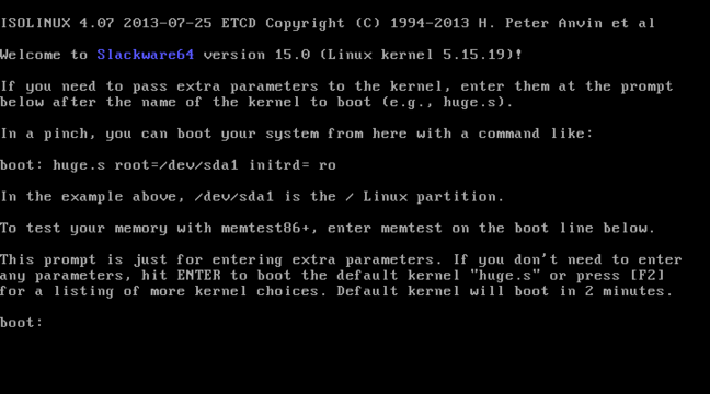Slackware64 v15 a un écran de démarrage peu accueillant, mais ce n'est plus 1996.  Vous pouvez toujours simplement Google quoi faire ensuite.