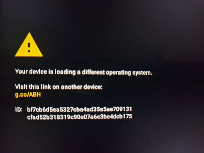 The warning screen about a non-Google OS disappears quickly but it may have time to alarm