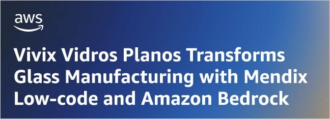 Vivix Vidros Planos Transforms Glass Manufacturing with Mendix Low-code and Amazon Bedrock