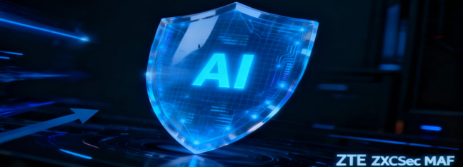 ZTE Launches ZXCSec MAF security solution for large model