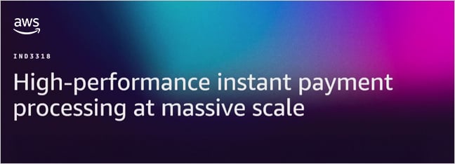 AWS re:Invent 2025 - FIS: High-performance instant payment processing at massive scale